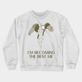 I'm becoming the best me Yoga Crewneck Sweatshirt